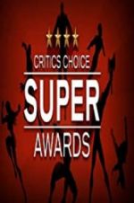 Watch The Critics\' Choice Super Awards Zmovies