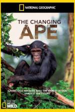 Watch National Geographic - The Changing Ape Zmovies