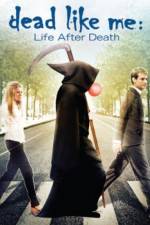 Watch Dead Like Me: Life After Death Zmovies