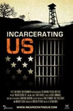 Watch Incarcerating US Zmovies