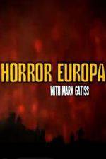 Watch Horror Europa with Mark Gatiss Zmovies