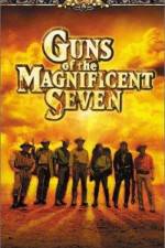 Watch Guns of the Magnificent Seven Zmovies