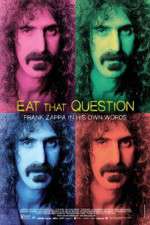 Watch Eat That Question Frank Zappa in His Own Words Zmovies
