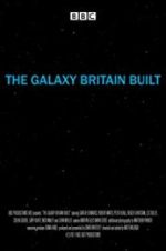 Watch The Galaxy Britain Built Zmovies