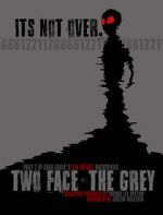 Watch Two Face: The Grey Zmovies