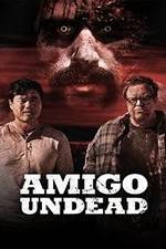 Watch Amigo Undead Zmovies
