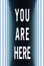 Watch You Are Here Zmovies