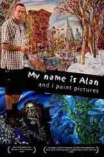 Watch My Name Is Alan and I Paint Pictures Zmovies