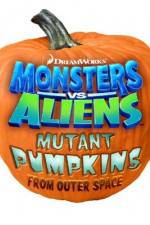 Watch Monsters vs Aliens: Mutant Pumpkins from Outer Space Zmovies