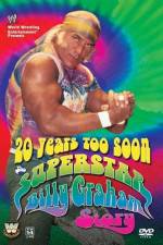 Watch 20 Years Too Soon Superstar Billy Graham Zmovies