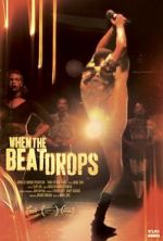 Watch When the Beat Drops Zmovies