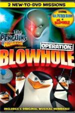 Watch The Penguins of Madagascar Operation Blowhole Zmovies