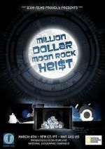 Watch Million Dollar Moon Rock Heist Zmovies