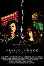 Watch Static Shock Blackout Zmovies