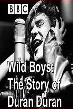 Watch Wild Boys: The Story of Duran Duran Zmovies