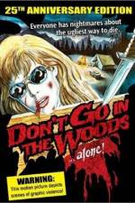 Watch Don't Go in the Woods Zmovies