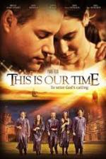 Watch This Is Our Time Zmovies