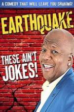Watch Earthquake: These Ain't Jokes Zmovies