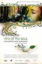 Watch Vine of the Soul Encounters with Ayahuasca Zmovies