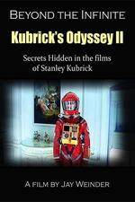 Watch Kubrick's Odyssey II Secrets Hidden in the Films of Stanley Kubrick Part Two Beyond the Infinite Zmovies