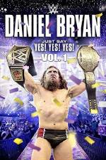Watch Daniel Bryan Just Say Yes Yes Yes Zmovies