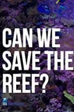 Watch Can We Save the Reef? Zmovies