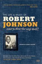 Watch Can't You Hear the Wind Howl The Life & Music of Robert Johnson Zmovies