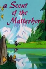 Watch A Scent of the Matterhorn (Short 1961) Zmovies
