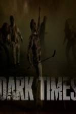 Watch Dark Times Zmovies