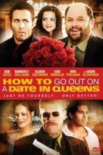 Watch How to Go Out on a Date in Queens Zmovies