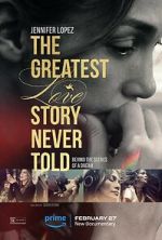 Watch The Greatest Love Story Never Told Zmovies