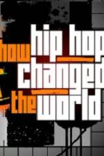 Watch How Hip Hop Changed The World Zmovies