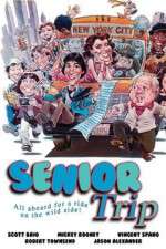 Watch Senior Trip Zmovies