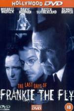 Watch The Last Days of Frankie the Fly Zmovies