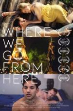 Watch Where We Go from Here Zmovies