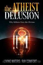 Watch The Atheist Delusion Zmovies