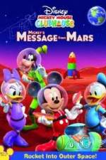 Watch Mickey Mouse Clubhouse: Mickey's Message From Mars Zmovies