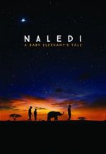 Watch Naledi: A Baby Elephant\'s Tale Zmovies
