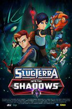 Watch Slugterra Into the Shadows Zmovies