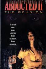 Watch Abducted II The Reunion Zmovies