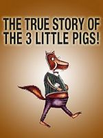 Watch The True Story of the Three Little Pigs (Short 2017) Zmovies