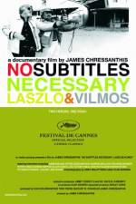 Watch No Subtitles Necessary: Laszlo & Vilmos Zmovies