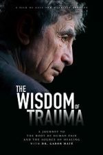 Watch The Wisdom of Trauma Zmovies