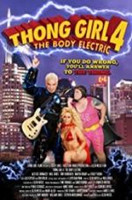 Watch Thong Girl 4: The Body Electric Zmovies