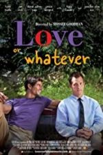 Watch Love or Whatever Zmovies