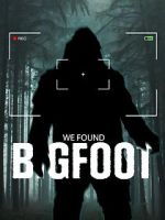 Watch We Found Bigfoot Zmovies