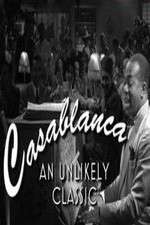Watch Casablanca: An Unlikely Classic Zmovies