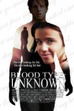 Watch Blood Type: Unknown Zmovies