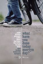 Watch What Have You Done Today Mervyn Day? Zmovies