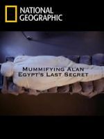 Watch Mummifying Alan: Egypt\'s Last Secret Zmovies